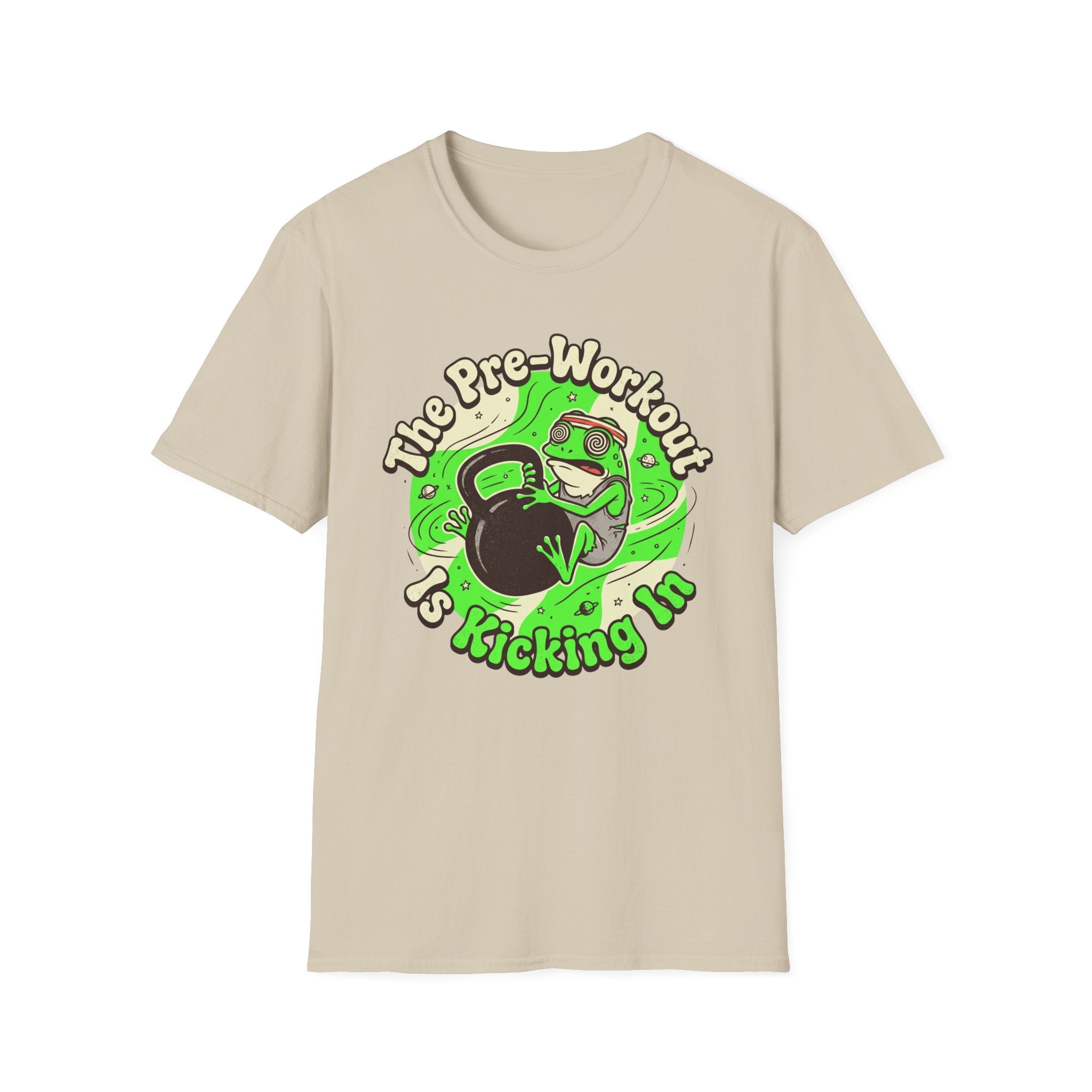 The Pre-Workout Is Kicking In T-Shirt