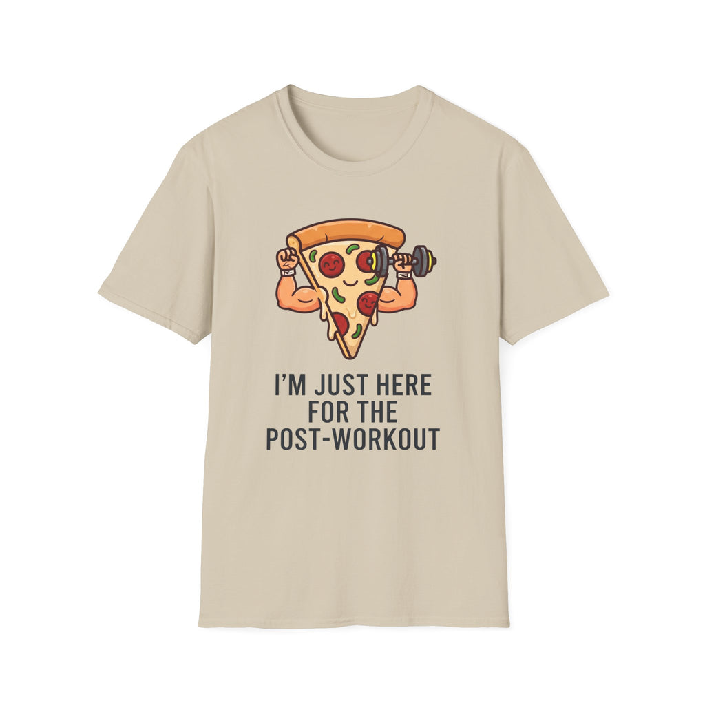 I'm Just Here For The Post-Workout T-Shirt