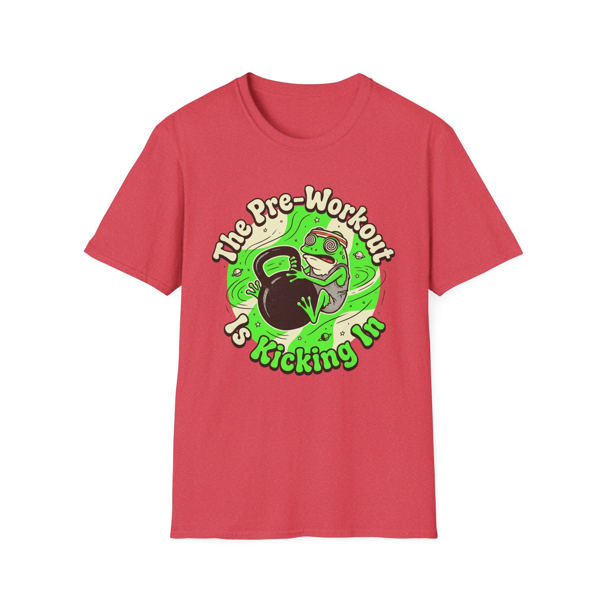 The Pre-Workout Is Kicking In T-Shirt