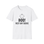 Boo! Rest Day Sucks T-Shirt