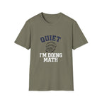Quiet I'm Doing Math T-Shirt