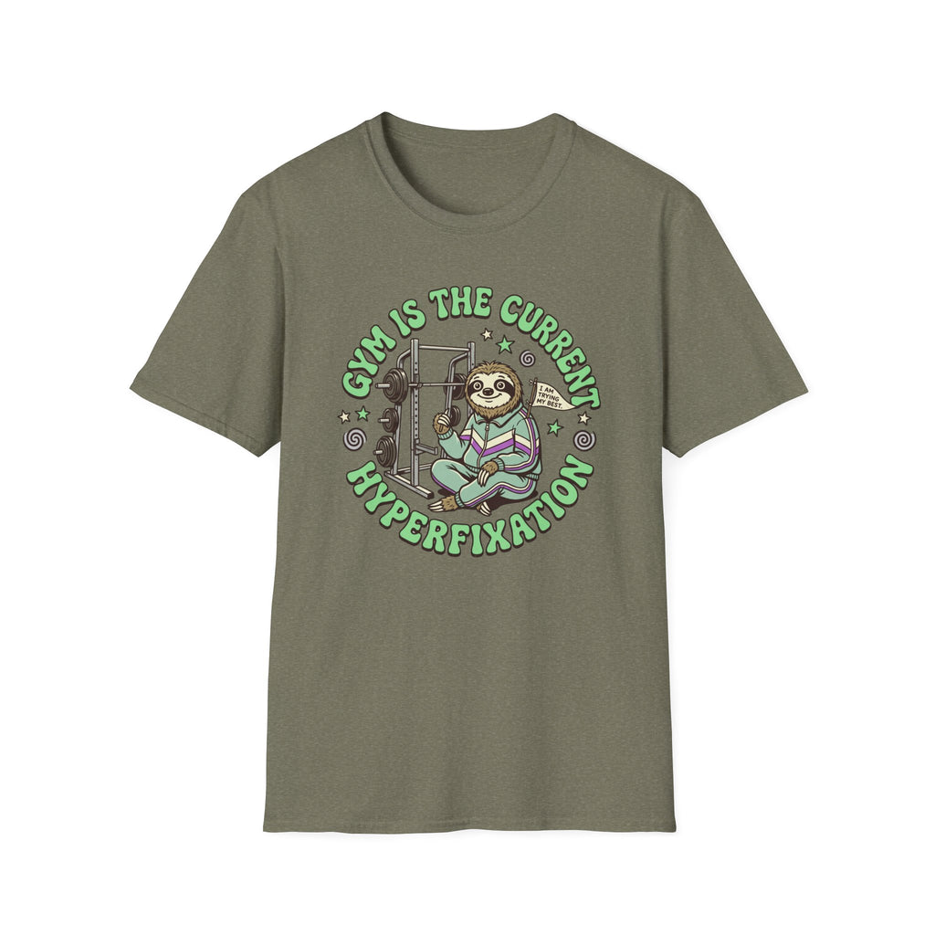 Gym Is The Current Hyperfixation T-Shirt