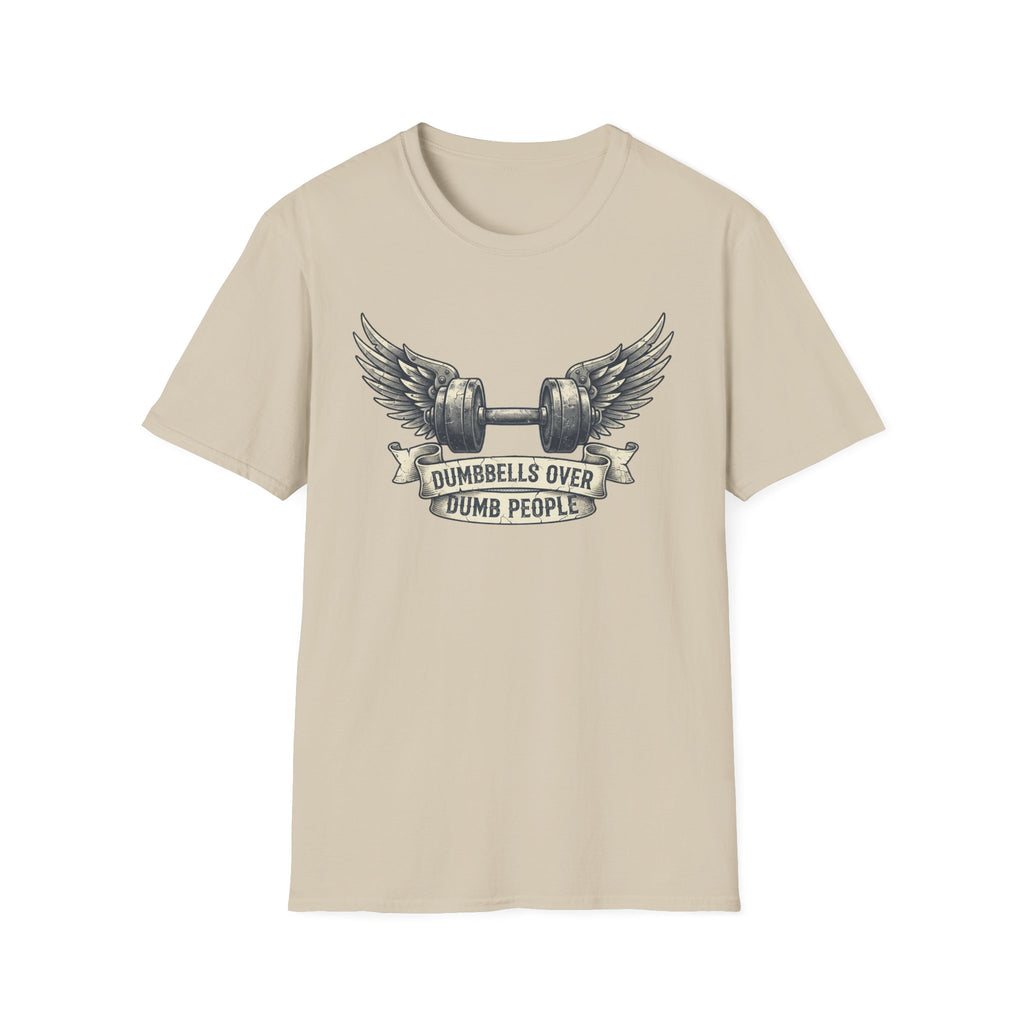 Dumbbells Over Dumb People T-Shirt
