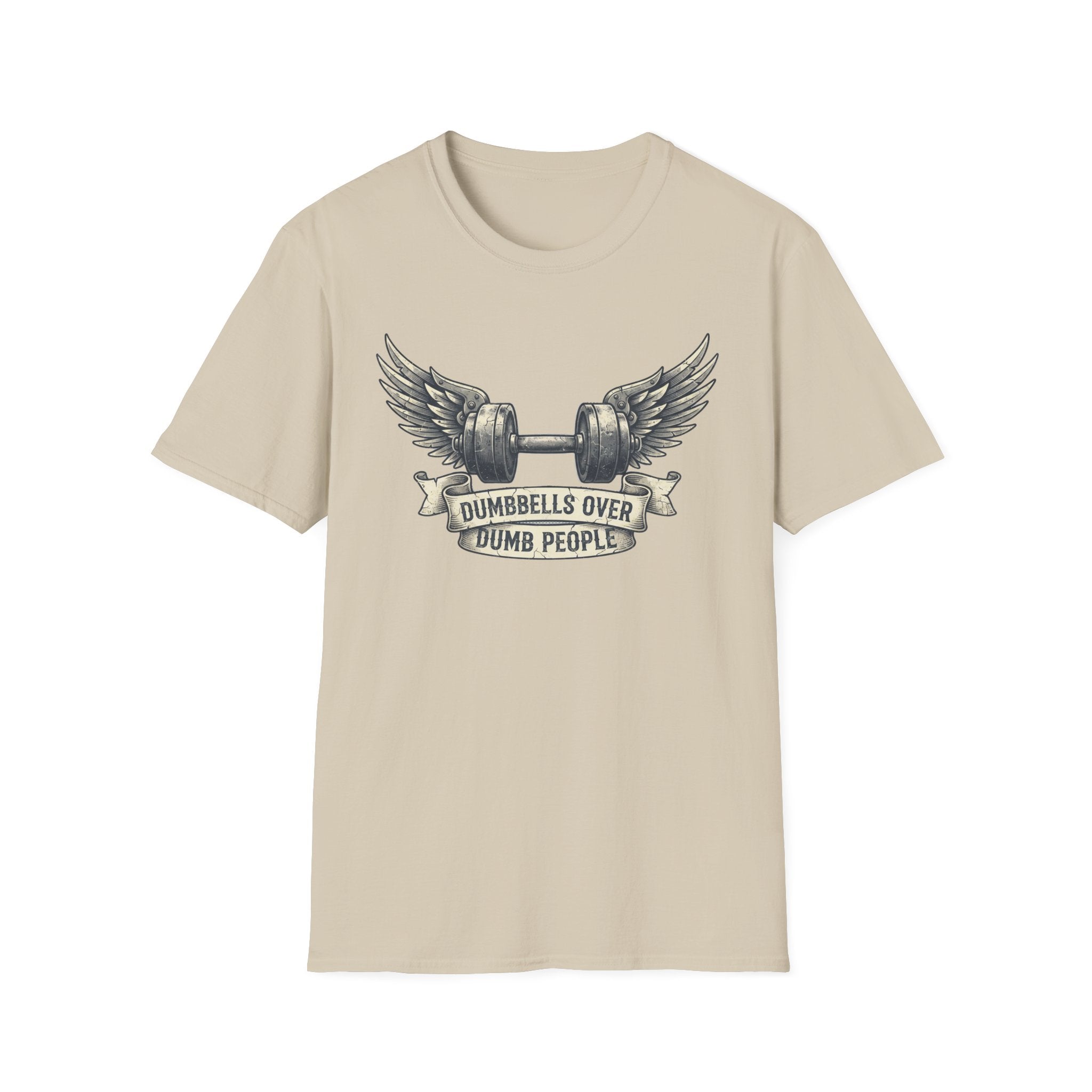 Dumbbells Over Dumb People T-Shirt