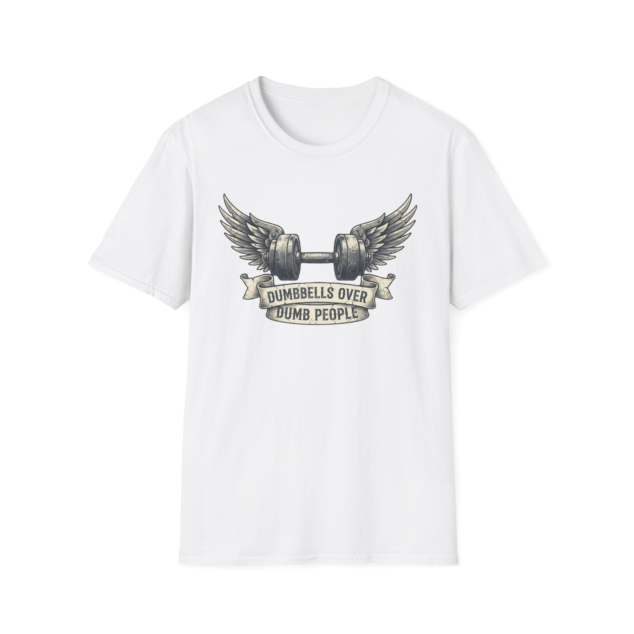 Dumbbells Over Dumb People T-Shirt