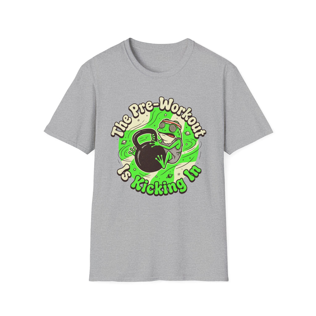 The Pre-Workout Is Kicking In T-Shirt