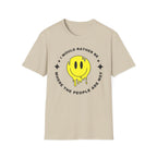 I Would Rather Be T-Shirt
