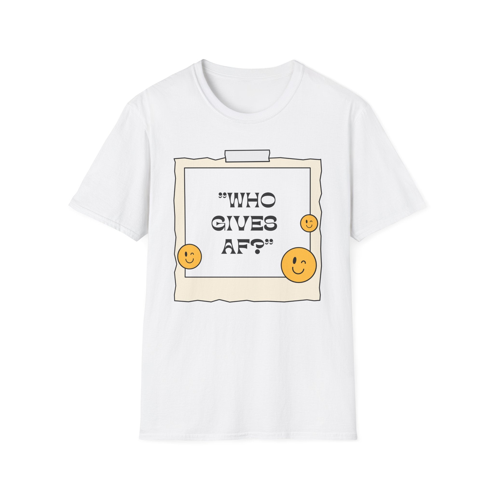 Who Gives AF T-Shirt