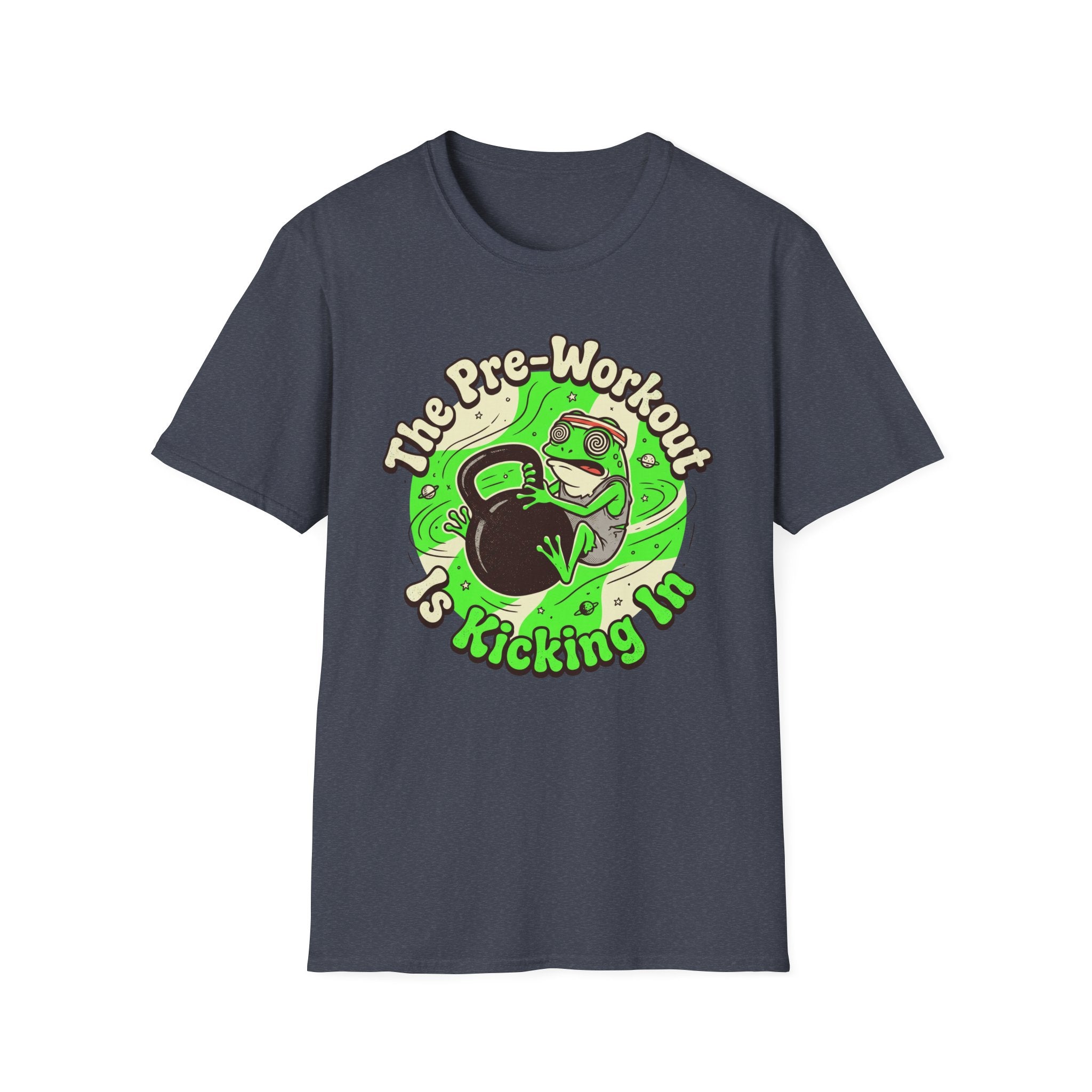 The Pre-Workout Is Kicking In T-Shirt