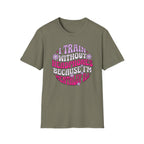 I Train Without Headphones T-Shirt