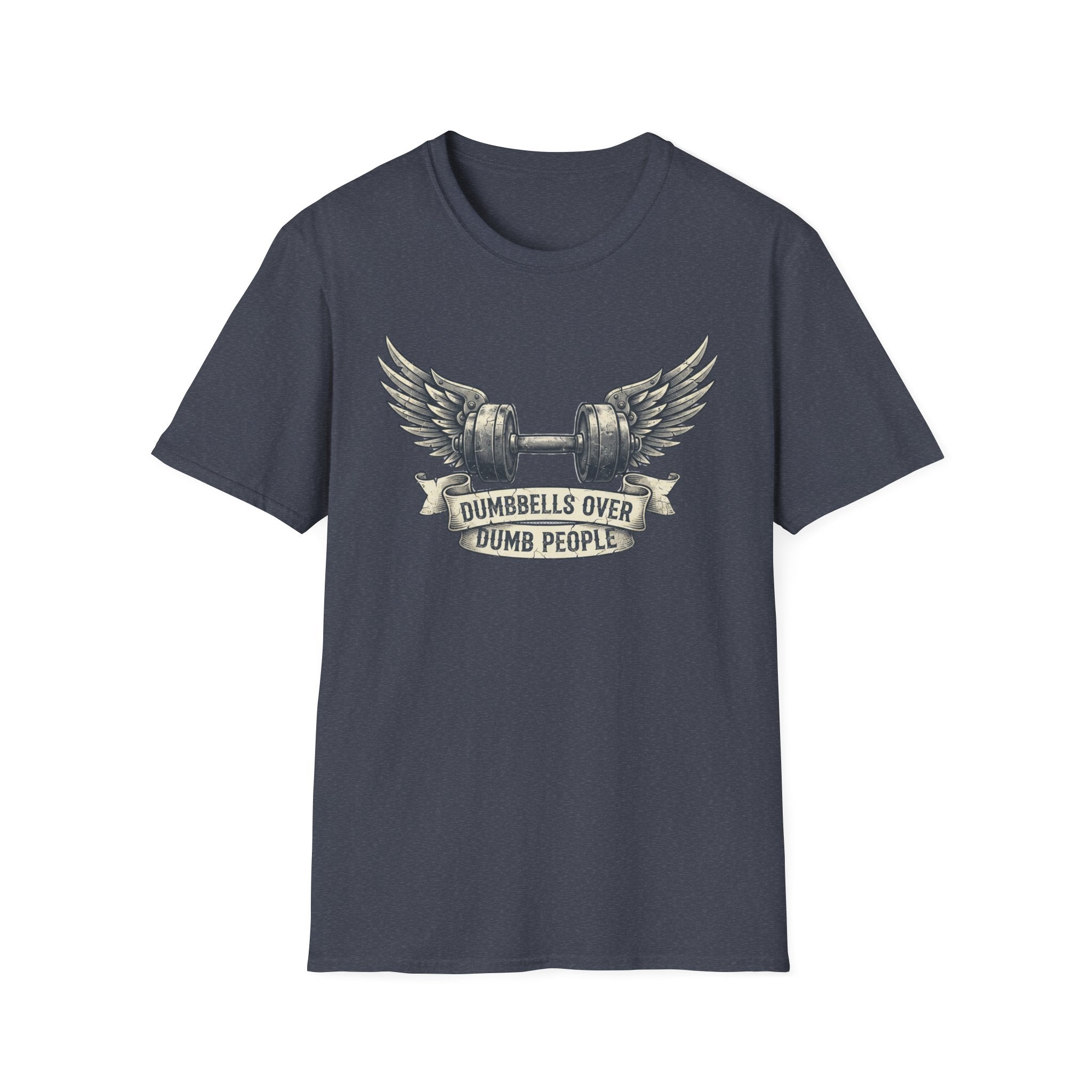 Dumbbells Over Dumb People T-Shirt