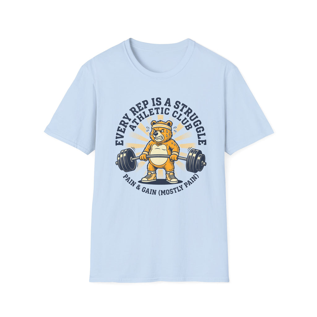 Every Rep Is A Struggle T-Shirt