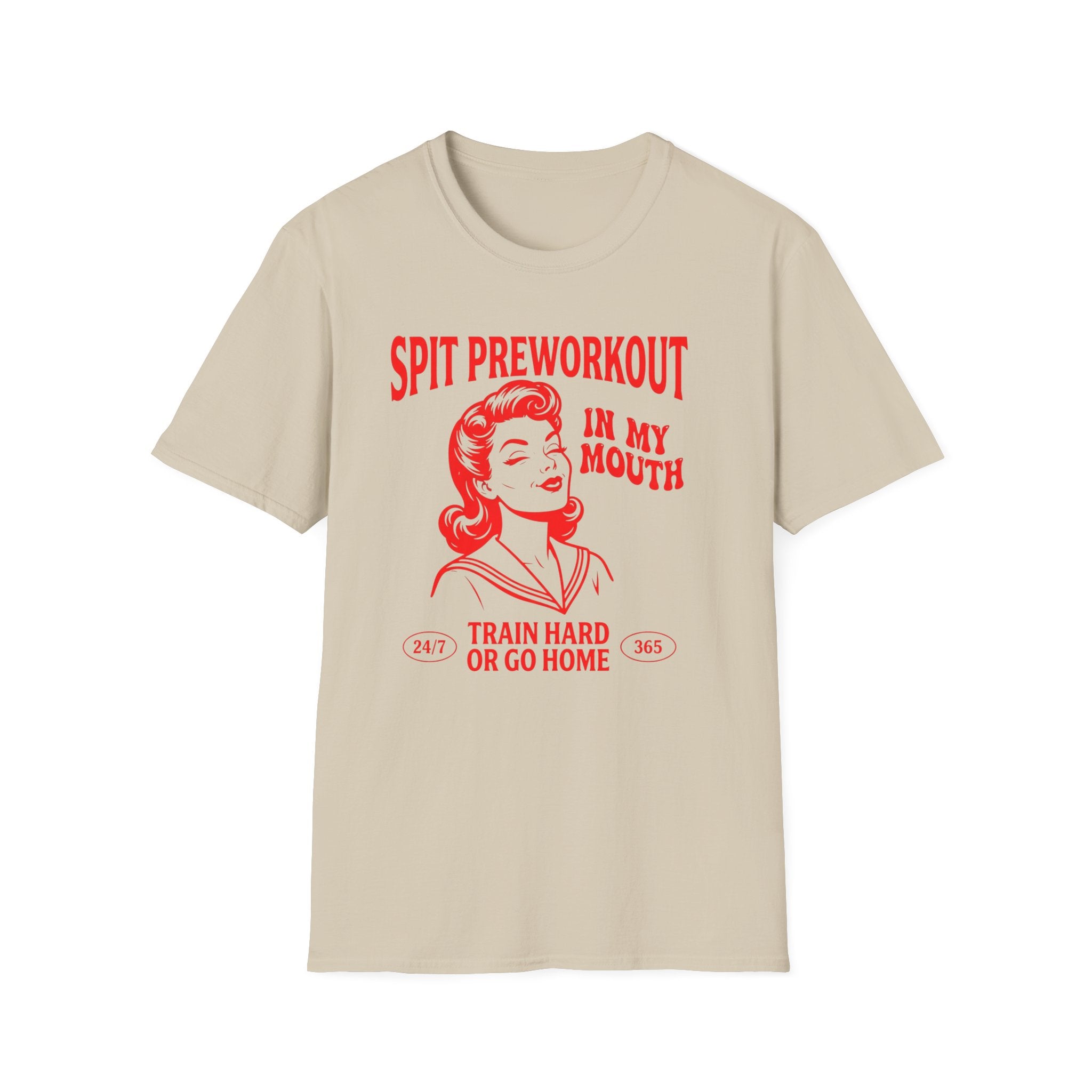 Spit Pre Workout In My Mouth T-Shirt