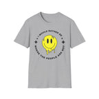 I Would Rather Be T-Shirt