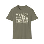 My Body Is A Temple T-Shirt