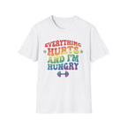 Everything Hurts T-Shirt