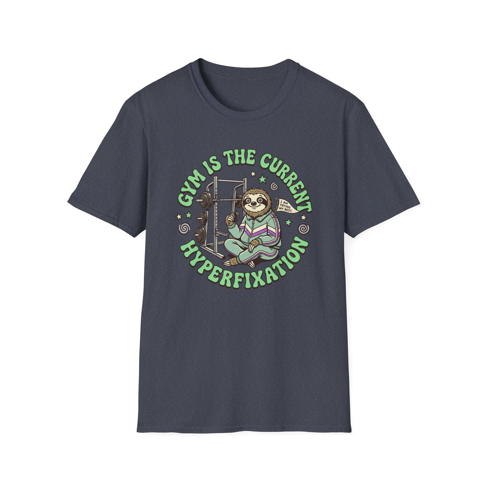 Gym Is The Current Hyperfixation T-Shirt